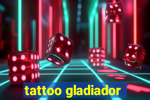 tattoo gladiador